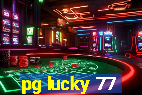 pg lucky 77